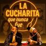 La cucharita que nunca fue (Explicit)