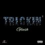 Trickin' (Explicit)