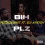 Bih Please (feat. Elo Amexem) [Explicit]