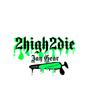 2HIGH2DIE (Explicit)