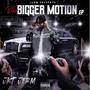 The Bigger Motion - EP (Explicit)