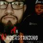 An Understanding (feat. Kezzi T.H.M)