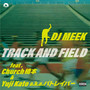 TRACK AND FIELD (feat. Church橋本 & Yuji Kato a.k.a. パトレイバー) [Explicit]