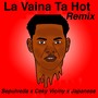 La Vaina Ta Hot (Remix)