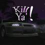 Kill Ya'! (Explicit)