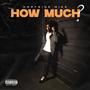 How Much You Made (Explicit)