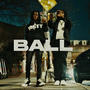 BALL (feat. lloaded) [Explicit]