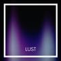 Lust (Explicit)