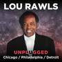 Lou Rawls (Unplugged) Philadelphia - Chicago - Detroit (Live)