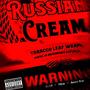 RUSSIAN CREAMZ (Explicit)