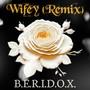 Wifey (Remix)