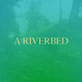 A Riverbed