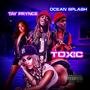 Toxic (feat. Ocean Splash) [Explicit]