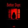 Better Dayz (Explicit)