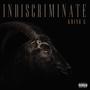 Indiscriminate (Explicit)