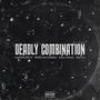 Deadly Combination (feat. NeatWayNes, MONEYONYOURMIND, Shally Rehal & 40k) [Explicit]