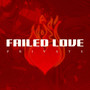 Failed Love (Explicit)