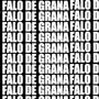 FALO DE GRANA (feat. Nsc barbosa) [Explicit]