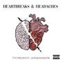 Heartbreaks & Headaches (Explicit)