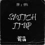 Switch It Up (Explicit)