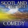 Scotland...at it's Best!: Comedy