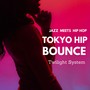 TOKYO HIP BOUNCE