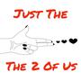 Just The 2 Of Us (Explicit)