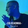 Colocadinha (Explicit)