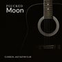 Plucked Moon: Soft Guitar Music