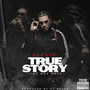 True Story (1st Day Out) (Explicit)