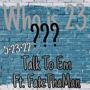 Talk To Em (feat. FatzThaMan) [Explicit]