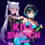 Kill Switch (feat. Menkyo)