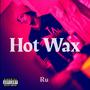 Hot Wax (Explicit)