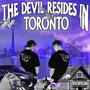 The Devil Resides In Toronto (Explicit)