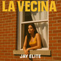 LA VECINA (Explicit)