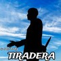 TIRADERA (Explicit)