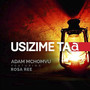 Usizime Taa (feat. Rosa Ree)