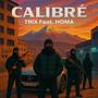 Calibré (feat. Homa381) [Explicit]