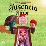 La Ausencia De Tu Amor (EP)