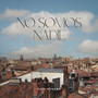 No Somos Nadie