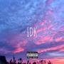 IDK (feat. Emily Boggs) [Explicit]