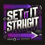 Set It Straight (Explicit)