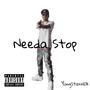 Needa Stop (Explicit)