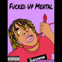 ****ed up Mental (Explicit)