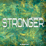 STRONGER