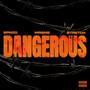 Dangerous (feat. Spnzo, Wrsme & Stretch) [Explicit]