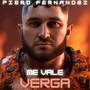 Me Vale Verga (Explicit)