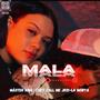 MALA (feat. They call me jr21 & La mowta) [Explicit]