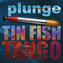 Tin Fish Tango