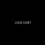 Love Cost (Explicit)